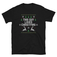 This Guy Loves Christmas Ugly Sweater Holiday Short-Sleeve T-Shirt