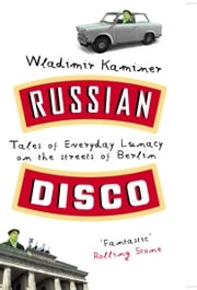 Russian Disco Wladimir Kaminer