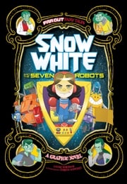 Snow White and the Seven Robots Louise Simonson