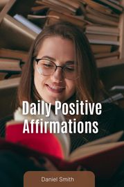 Daily Positive Affirmations Daniel Smith