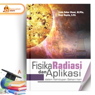 Deepublish - Physics Book Radiation and Applications in Life - Physics Book