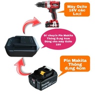 Đế Chuyển Pin Makita 4cm Dùng Cho Máy Ozito 18v Các Loại In Nhựa Chịu Lực Siêu Cứng - Bộ Chuyển Đổi 