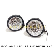 FOGLAMP LED FOG LAMP 199 24V WHITE HNC