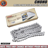CHOHO ROLLER CHAIN SILVER HD 428H X 130L (MC03AW)