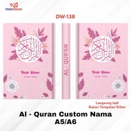 Al Quran DW 138- A5 A6/Hardcover/Quran Custom Write Your Own Name Quran Translation