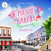 Honigsüßer Tod - Poison Bakery-Reihe, Band 1 (Ungekürzt) Stefan S. Kassner