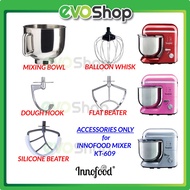 Accessories for INNOFOOD Stand Mixer KT-609 Bowl / Whisk Egg Beater / Dough Hook / Flat Beater / Spl