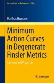 Minimum Action Curves in Degenerate Finsler Metrics Matthias Heymann