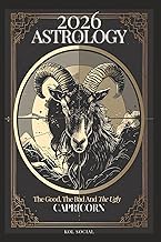 2O26 Astrology: The Good, the Bad, & the Ugly - Capricorn: Planetary & Moon aspects & transits. Moon