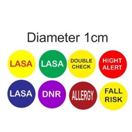 Hight alert sticker - Lasa sticker Diameter 1cm - medical sticker