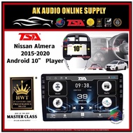 T5 DSP ◾ TSA Nissan Almera 2015 - 2020 Android 10'' inch Car Player Monitor