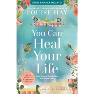 You Can Heal Your Life : 40th Anniversary Edition (Anda Mampu Memulihkan Kehidupan Anda : Edisi Ulan