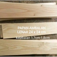 24 x 24cm shelf board (Not Pallet) thickness 1.7-1.8cm