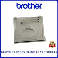 Brother FS60x Slide Plate Supply Assy ORIGINAL Visor sewing machine