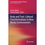 Body And Text Cultural Transformations In New Media Environments - Hardcover - English - 9783030251888