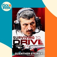 [100% Original Books] - Surviving to Drive : An exhilarating account of  by Guenther Steiner (UK edi