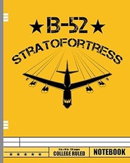 Cool B-52 Stratofortress | Funny US Bomber Air Force Notebook: College Rule Composition Notebook 120