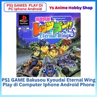 【PS1 Game Main di PC IPHONE ANDROID  】Playstation 1 Bakusou Kyoudai Eternal Wing PS1 GAME mesti main