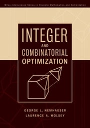 Integer and Combinatorial Optimization Laurence A. Wolsey