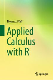 Applied Calculus with R Thomas J. Pfaff