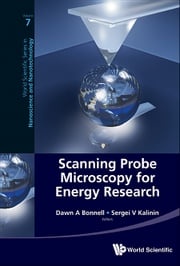 Scanning Probe Microscopy For Energy Research: Materials, Devices, And Applications Dawn Bonnell