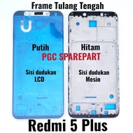 Original Frame Bezzel Tulang Tengah Xiaomi Redmi 5 Plus - Bejel Bezel Dudukan LCD &amp; Mesin