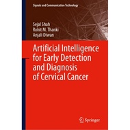 Artificial Intelligence for Early Detection and Diagnosis of Cervical Cancer