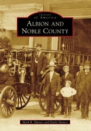 Albion and Noble County Mark R Hunter