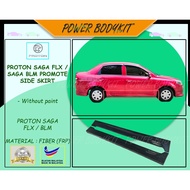 ✨ Proton Saga FLX / Saga BLM Promote Side Skirt 2008 2009 2010 2011 2012 2013 2014 2015 Material Fib
