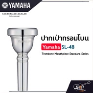 ปากเป่าทรอมโบน Yamaha SL-48 Trombone Mouthpiece Standard Series