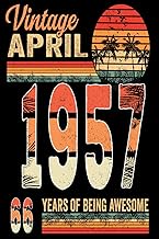APRIL Vintage 1957 66 th Years of Beign Awesome: Notebook - Journal| April 66 Birthday Gift for men 