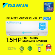 [DELIVERY OUT OF KL.VALLEY] DAIKIN 1.5HP FTKF-B Series R32 Standard Inverter Air Cond [WIFI]