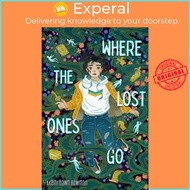 Where the Lost Ones Go by Akemi Dawn Bowman (UK edition, paperback)