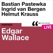 Edgar Wallace - lit.COLOGNE live (Ungekürzt) Edgar Wallace