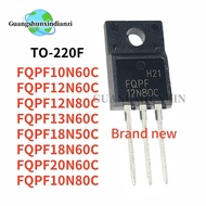 10PCS NEW FQPF10N60C FQPF12N60C FQPF12N80C FQPF13N60C FQPF18N50C FQPF18N60C FQPF20N60C FQPF10N80C TO