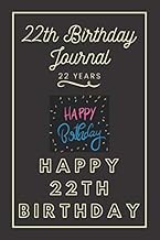 22th Birthday Journal: Lined Journal / Notebook - 22th Birthday Gift For Women - Fun And Practical A