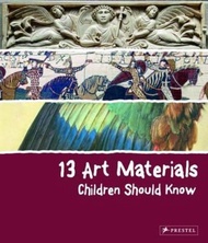 13 Art Materials Children Should Know by Narcisa Marchioro (hardcover)