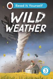 Wild Weather: Read It Yourself - Level 3 Confident Reader Ladybird