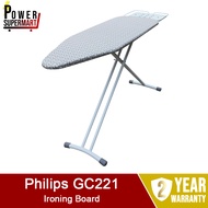 Philips GC221 Ironing Board. Philips GC221/88 Easy 6 Series. Premium High Grade Iron Board. Multi Layered Board. Transport Lock and Feet Caps. 2 Years Warranty.