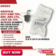 T2 HONDA CITY GM6 T9A ,BRV ,HRV T7A ,JAZZ GK T5A AUTO CVT GEARBOX OIL LEVER GAUGE ,CVT FILTER CAP 25