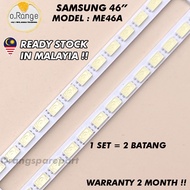 ME46A SAMSUNG 46" LED TV BACKLIGHT (LAMPU TV) SAMSUNG 46 INCH LED TV BACKLIGHT