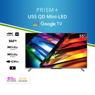 PRISM+ U55 QD Mini-LED | Google TV | 55 inch | 4K UHD Quantum Dot Mini-LED panel