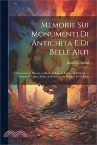 Memorie Sui Monumenti Di Antichità E Di Belle Arti: Ch'esistono in Miseno, in Baoli, in Baja, in Cum