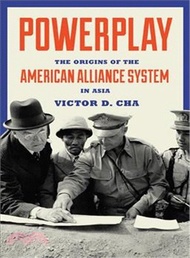 29583.Powerplay ― The Origins of the American Alliance System in Asia