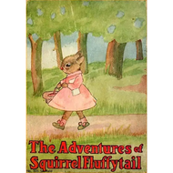 The Adventures of Squirrel Fluffytail: A Picture Story-Book for Children [Ebook]