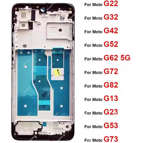 Front Screen Frame For Motorola MOTO G22 G32 G42 G52 G62 G72 G82 G53 G73 G13 G23 LCD Frame Cover Cas