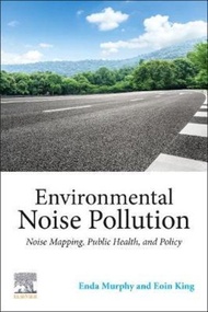 Environmental Noise Pollution : Noise Mapping, Public Health, and Policy by Enda Murphy (US edition, paperback)