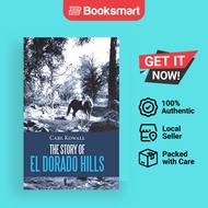 The Story Of El Dorado Hills - Hardcover - English - 9781973600015