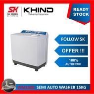 Semi Auto Washing Machine Khind 15kg WM1500 / Twin Tub Isonic 15kg CTWM1500 Mesin Basuh Manual