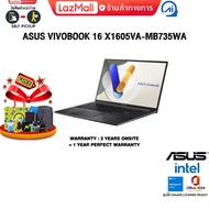 [ผ่อน 0% 10 ด.]ASUS VIVOBOOK 16 X1605VA-MB735WA /i7-13620H /ประกัน 2 YEARS Onsite service+ 1Y Perfec